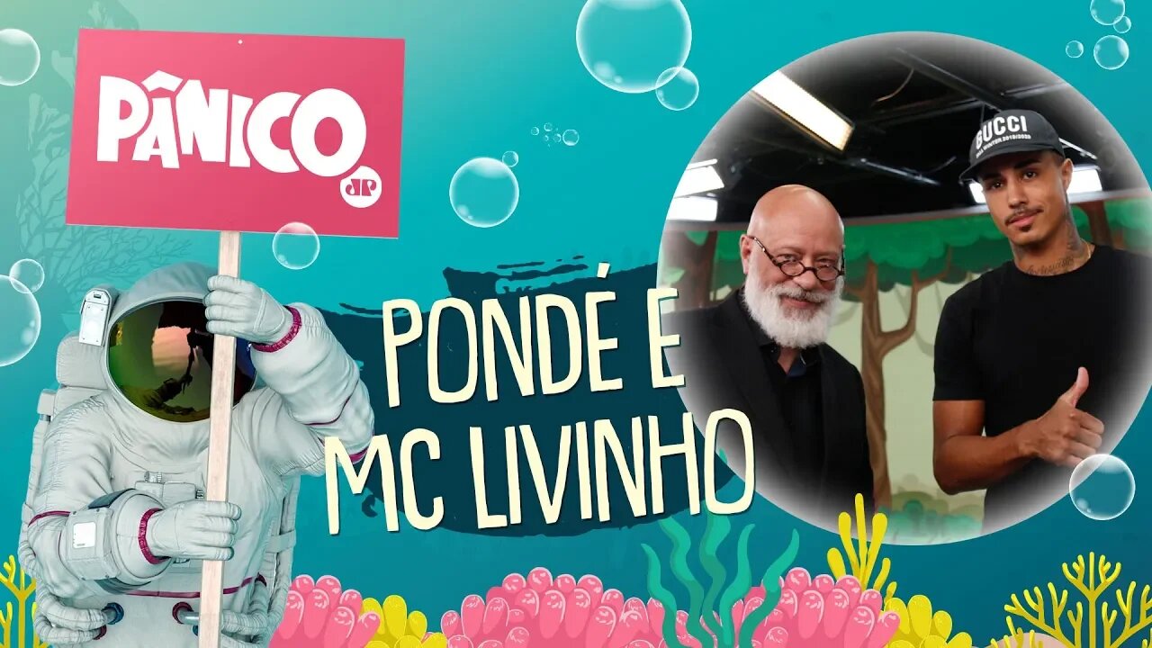 Luiz Felipe Pondé e MC Livinho | PÂNICO - AO VIVO - 18/03/20