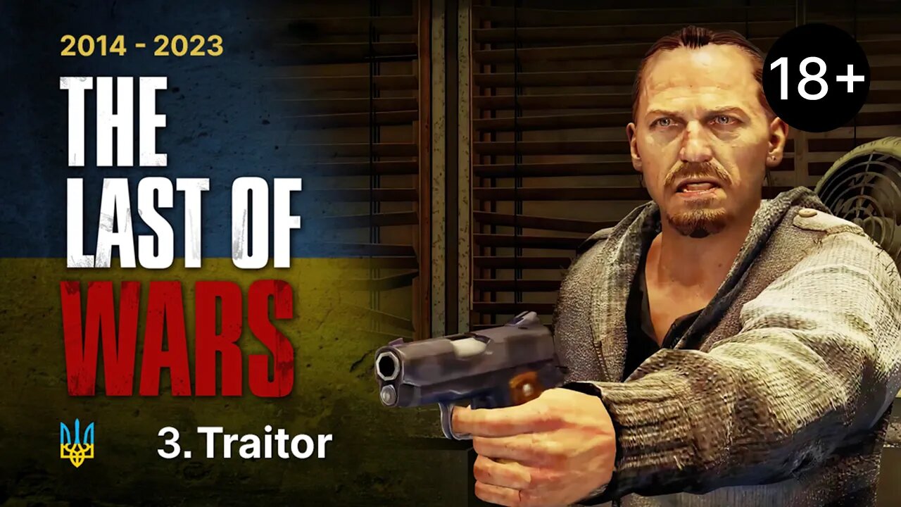 The Last of Wars►#3►TRAITOR►The Last of Us