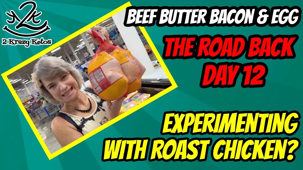 Beef Butter Bacon & Egg Challenge, The Road Back day 12 | We're trying Chicken.