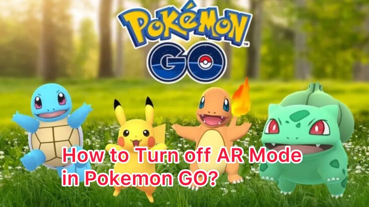 How to Turn off AR Mode in Pokemon GO?