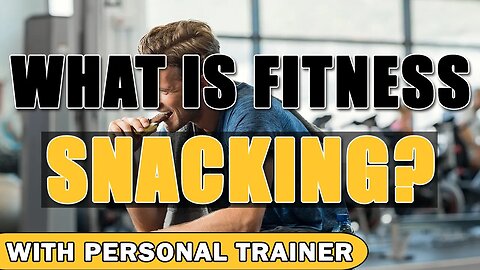 What Is Fitness Snacking? Should You Do It? - With Personal Trainer