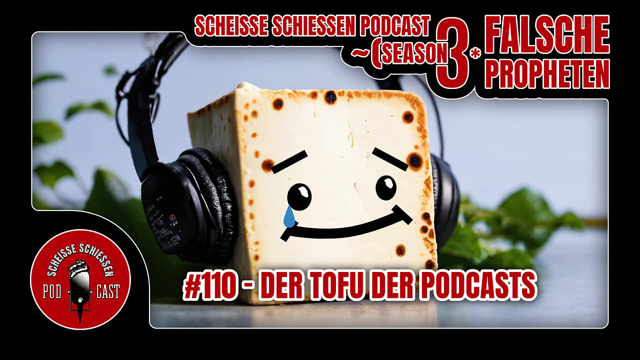 Scheisse Schiessen Podcast #110 - Der Tofu der Podcasts