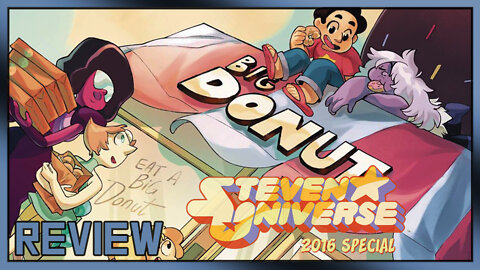 Steven Universe 2016 Special #1 REVIEW - THE BIG DONUT SPECIAL