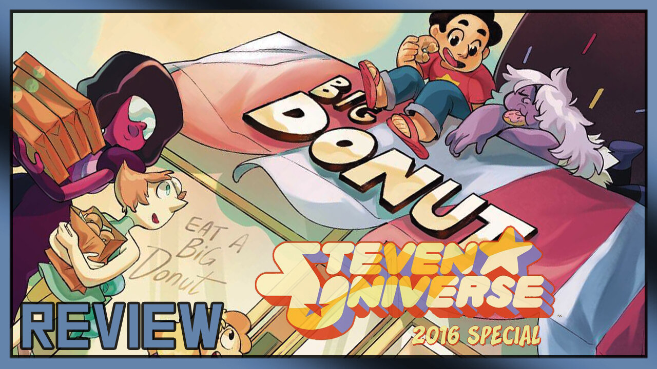 Steven Universe 2016 Special #1 REVIEW - THE BIG DONUT SPECIAL