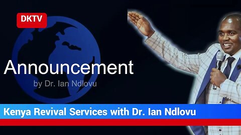 Upcoming Kenya Revival Services with Dr Ian Ndlovu