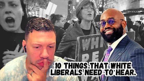 10 things that white liberals need to hear by John Amanchukwu Sr. | Episode 67 | A Time To Reason