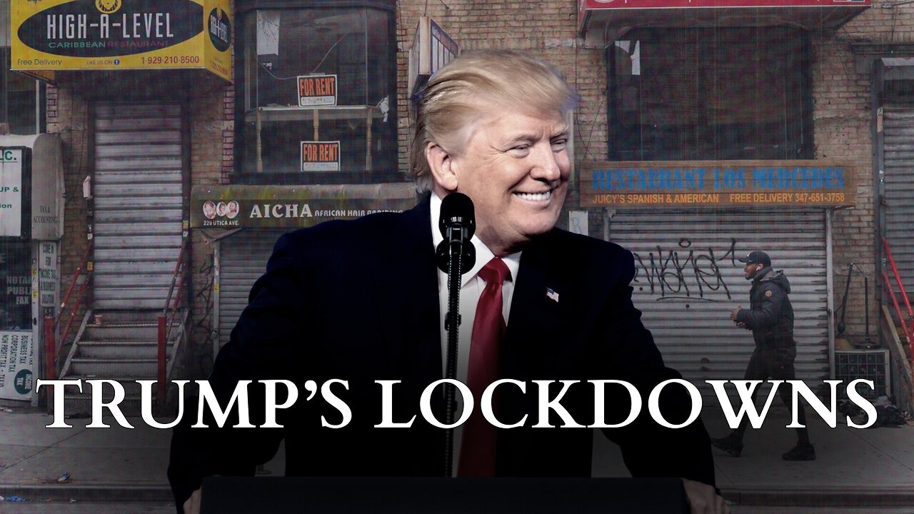 Trump’s Lockdowns