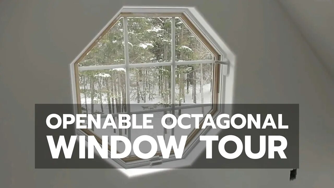 Openable Octagonal Window Tour