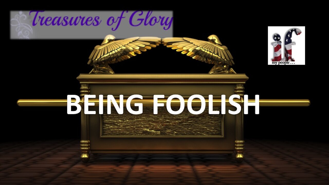 Being Foolish - Episode 25 Prayer Team