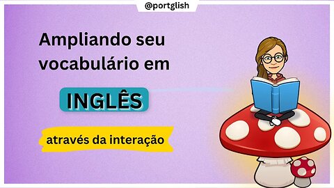 Fluência em Inglês: Aprenda de Forma Eficiente com Dicas e Análise Comportamental!