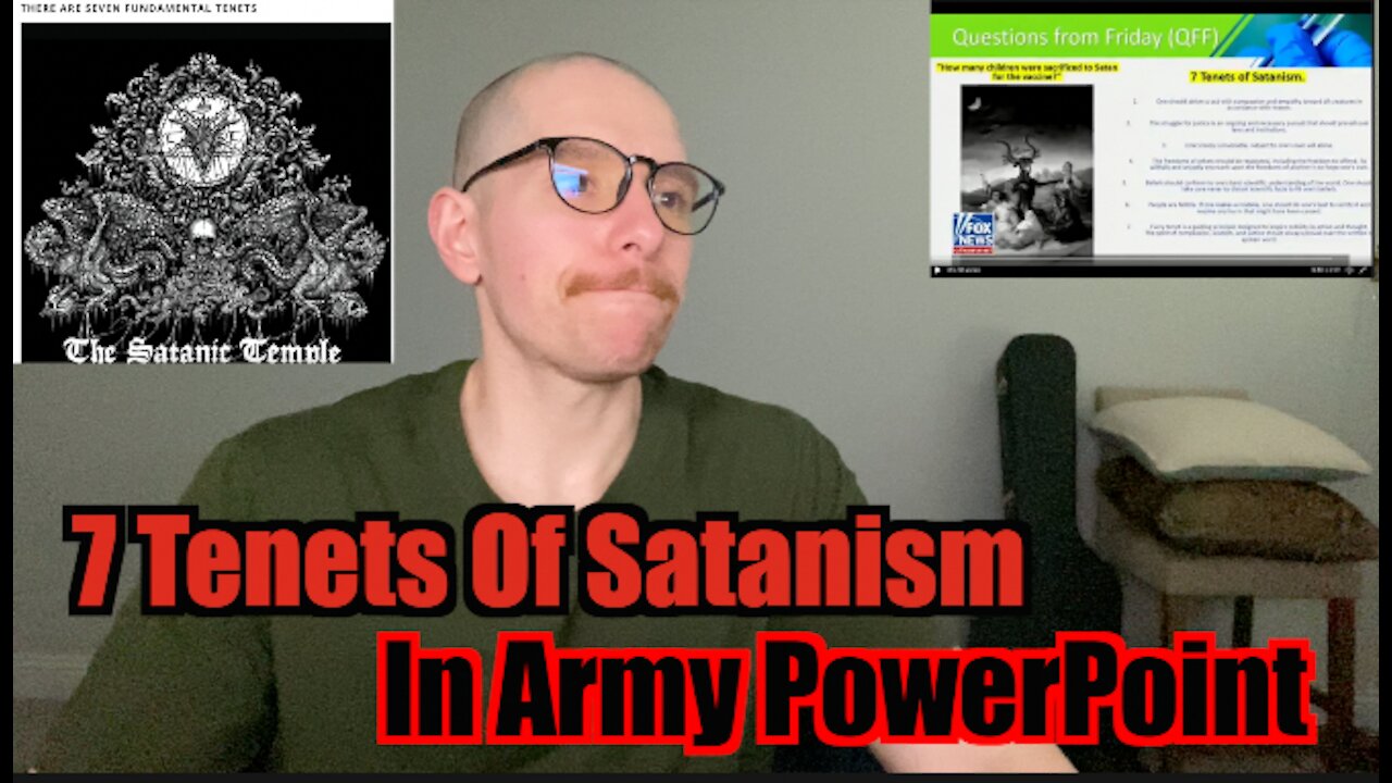 7 Tenets Of Satanism...In The Military?!