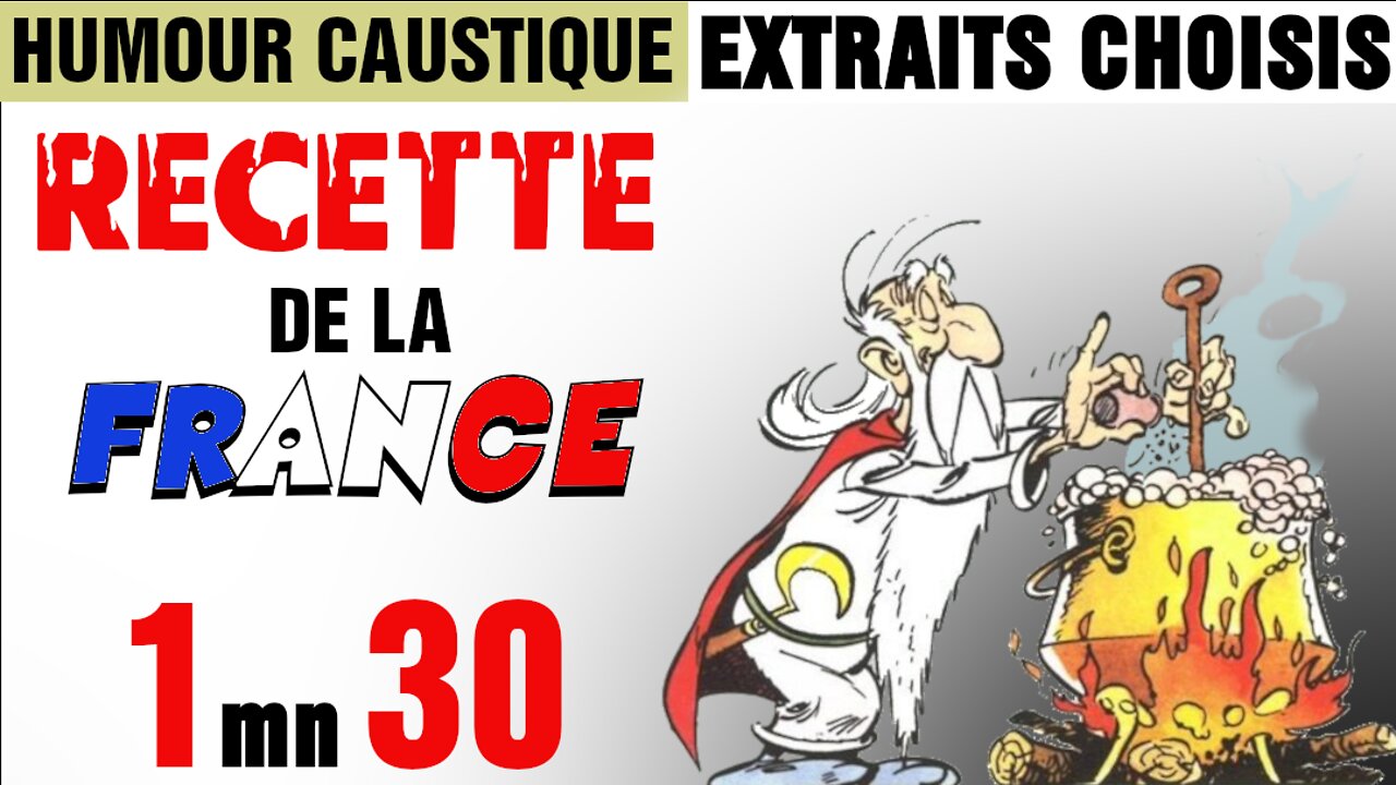 Extrait choisi : Recette de la France (en 1mn 30) (14 juil. 2020)