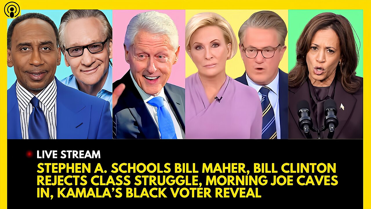 STEPHEN A. SMITH SCHOOLS BILL MAHER, BILL CLINTON FAIL, MORNING JOE CAVES, KAMALA BLACK VOTE REVEAL