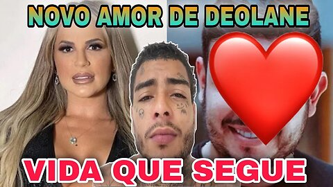 CONHEÇA NOVO AMOR DE DEOLANE BEZERRA, VIÚVA DE MC KEVIN #deolane #noticias noticias