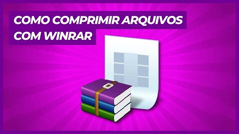 COMO COMPRIMIR ARQUIVOS COM WINRAR