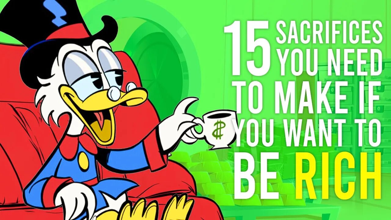 15 SACRIFICES You Need To Make If You Want To Be RICH