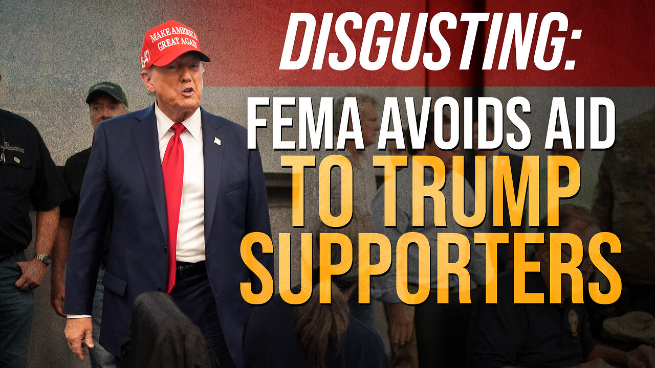 DISGUSTING: FEMA Avoids Aid to Trump Supporters