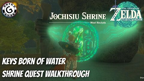 Keys Born of Water Shrine Quest - Jochisiu Shrine - Tears of the Kingdom Shrines