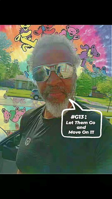 #G13▪︎LET THEM GO AND MOVE ON!!!!