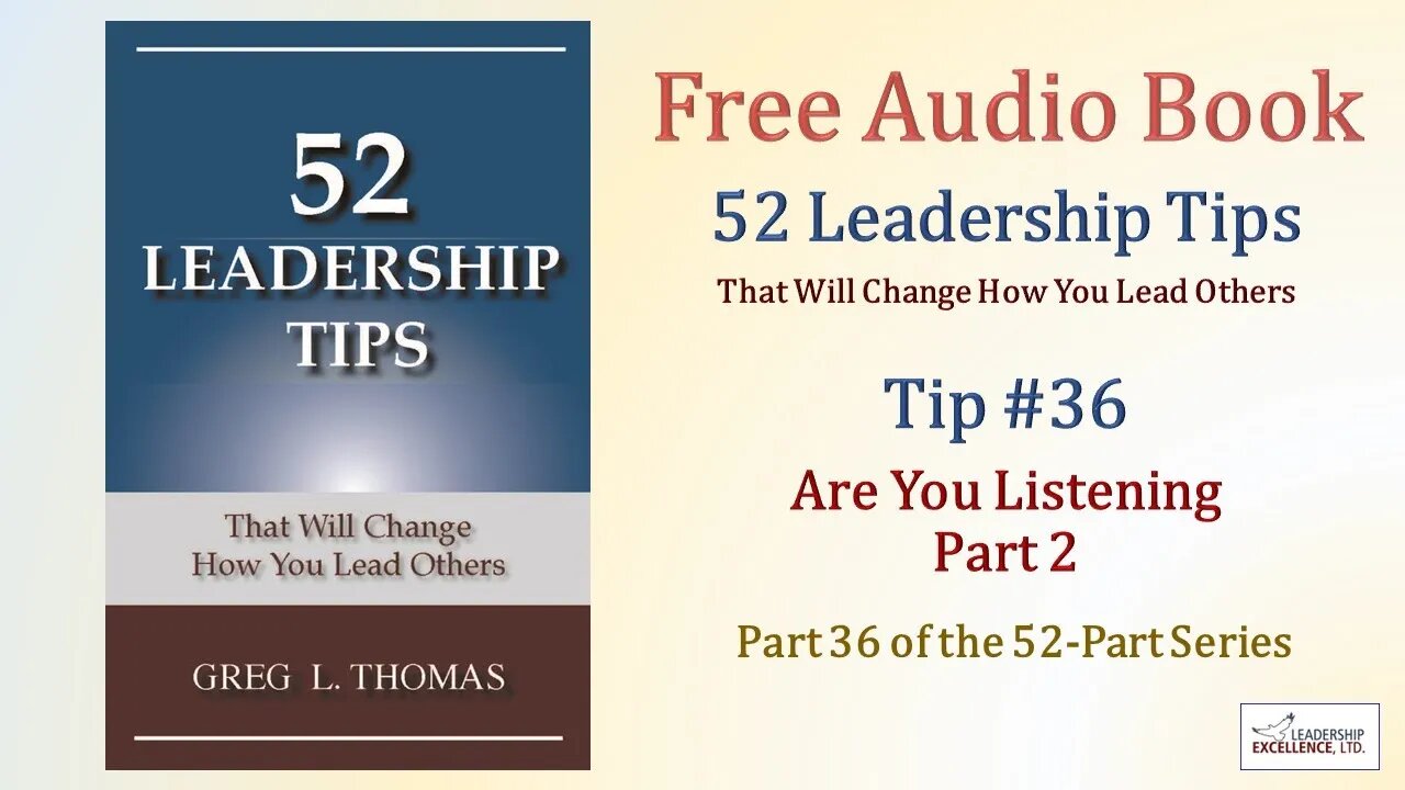 52 Leadership Tips Audio Book - Tip #36: Are You Listening - Part 2