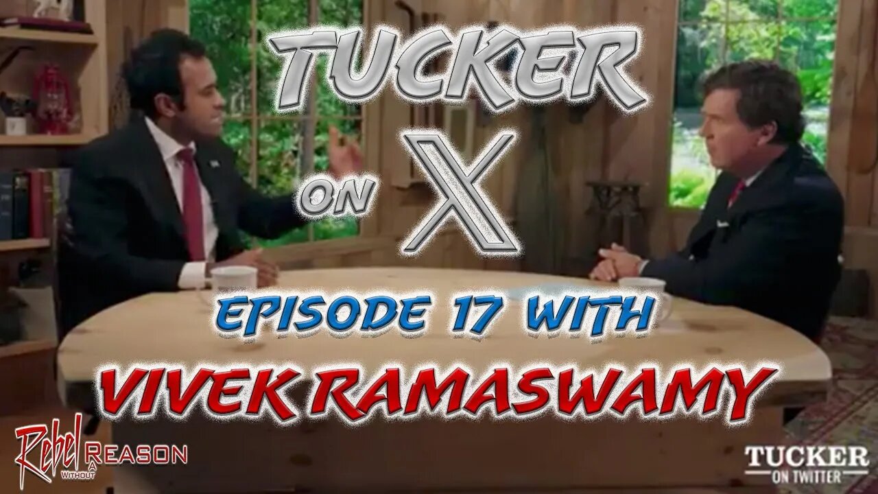 Tucker on Twitter Ep 17 Vivek Ramaswamy