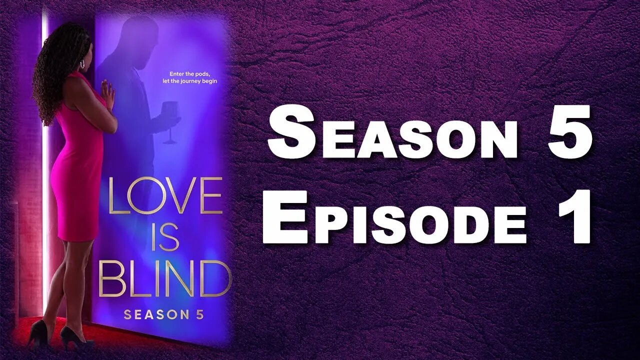 Love Is Blind Season 5 Episode 1 REACTION