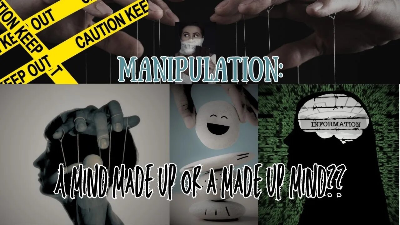 Manipulation: A mind made up or a made up mind? Bible Study - August 2023