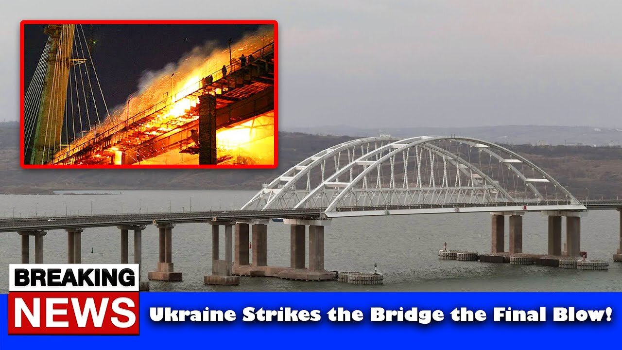 Ukraine Strikes the Bridge the Final Blow! - RUSSIA UKRAINE WAR NEWS