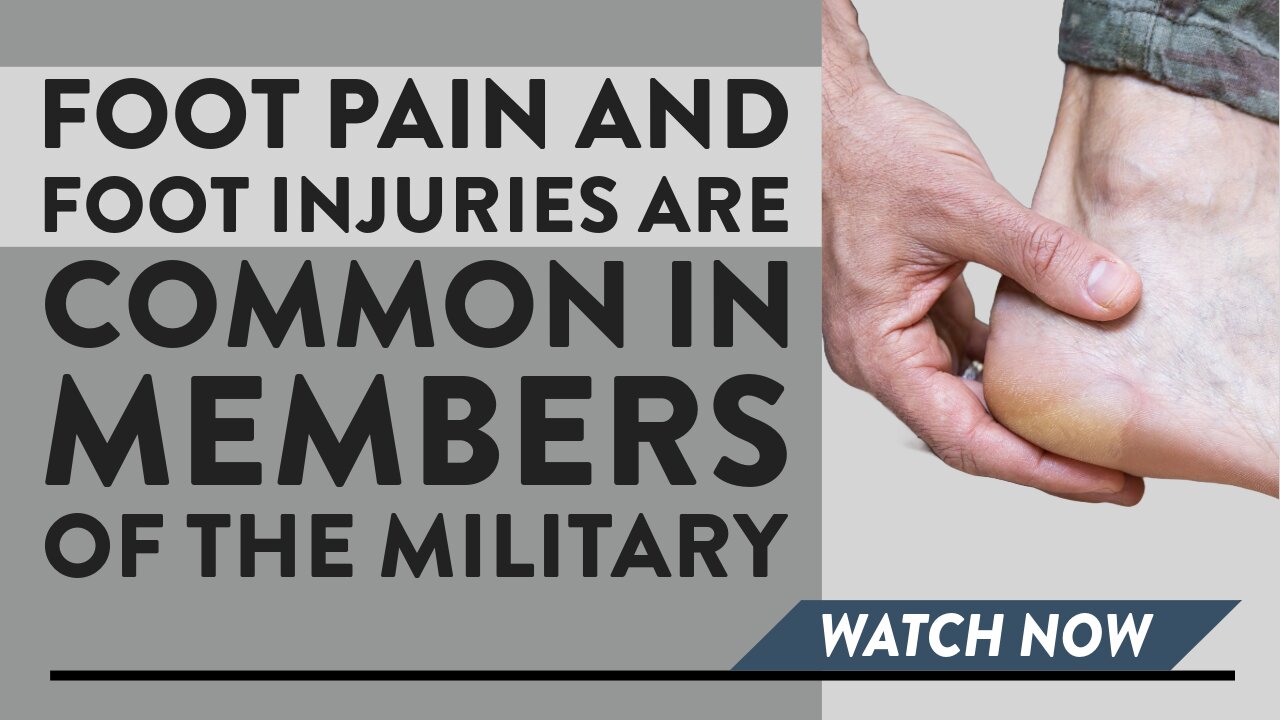 Foot pain and foot injuries are common in members of the military