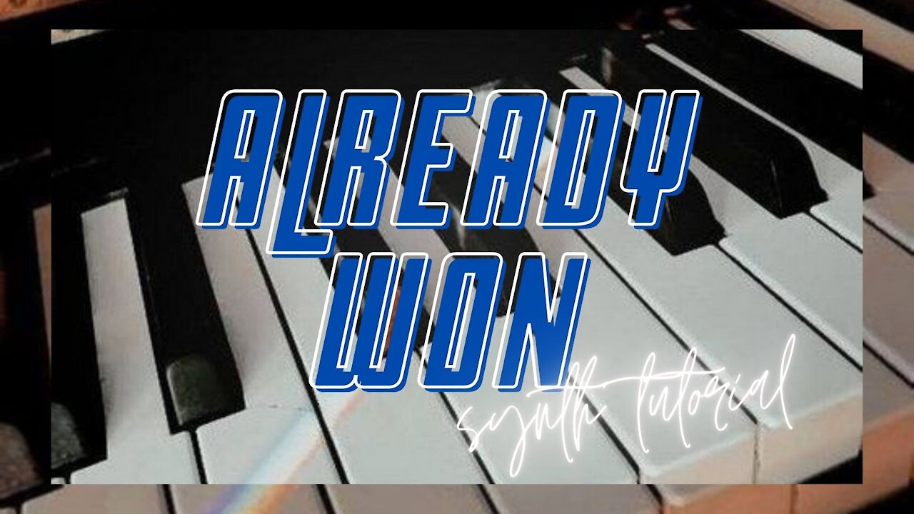 Already Won (Active Worship) // Synth Tutorial