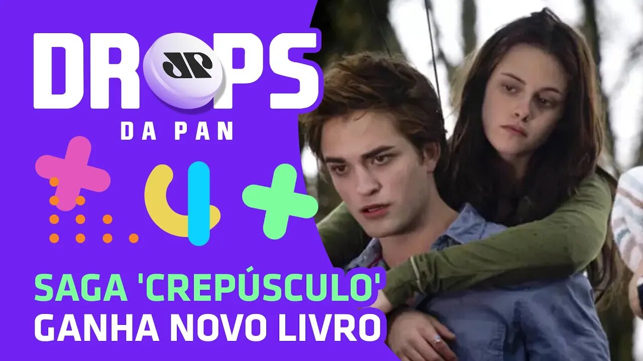 'Sol da Meia Noite', o RETORNO de Crepúsculo | DROPS da Pan - 05/08/20