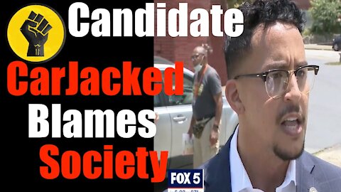 BLM Atlanta Mayoral Candidate CarJacked - Regrets Suicidal Impulse to STOP THEM