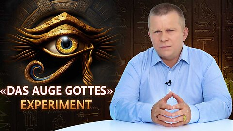 DAS AUGE GOTTES EXPERIMENT