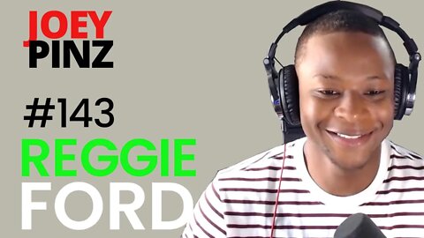 #143 Reggie Ford: Poverty to Entrepreneur | Joey Pinz Discipline Conversations