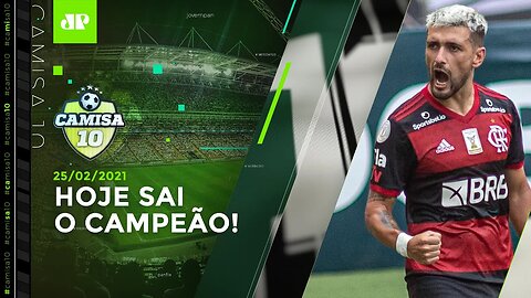 É HOJE! São Paulo x Flamengo e Inter x Corinthians DECIDEM o CAMPEÃO BRASILEIRO! | CAMISA 10 - 25/02