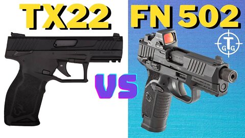 Taurus TX22 vs FN 502 Tactical