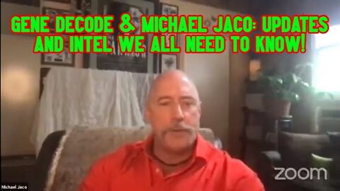 Gene Decode & Michael Jaco: Updates and Intel We All Need to Know!