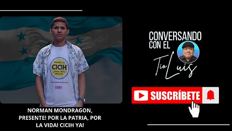 NORMAN MONDRAGON PRESENTE POR LA PATRIA POR LA VIDA CICIH YA