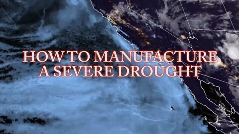 How To Manufacture A Severe Drought: The 2-Pronged Approach