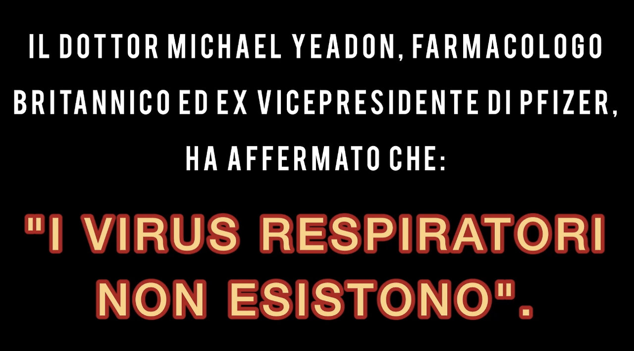 Michael Yeadon ha ammesso che i virus non esistono