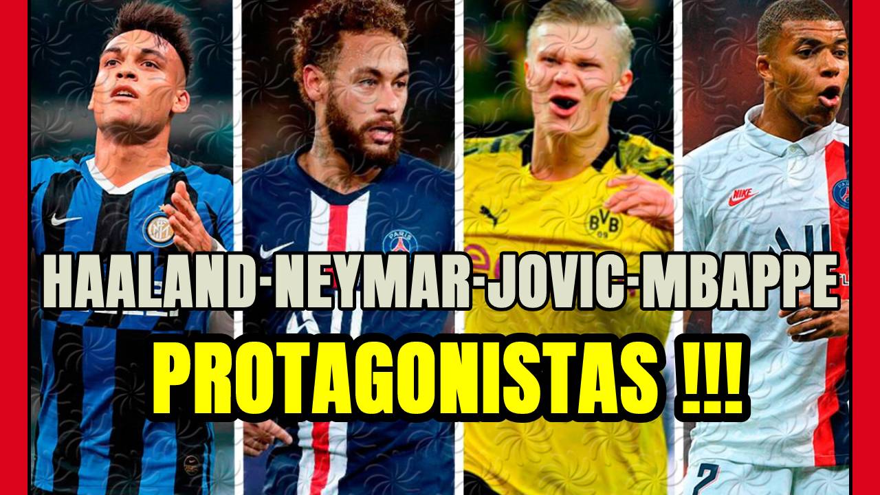 NEYMAR, MBAPPE, HAALAND y JOVIC son algunos PROTAGONISTAS de esta jornada ¿POR QUÉ?