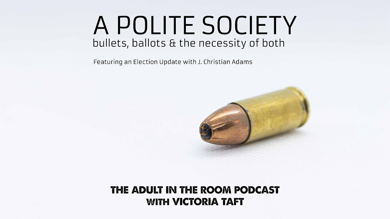 A Polite Society: Bullets, Ballots & the Necessity of Both feat. J. Christian Adams