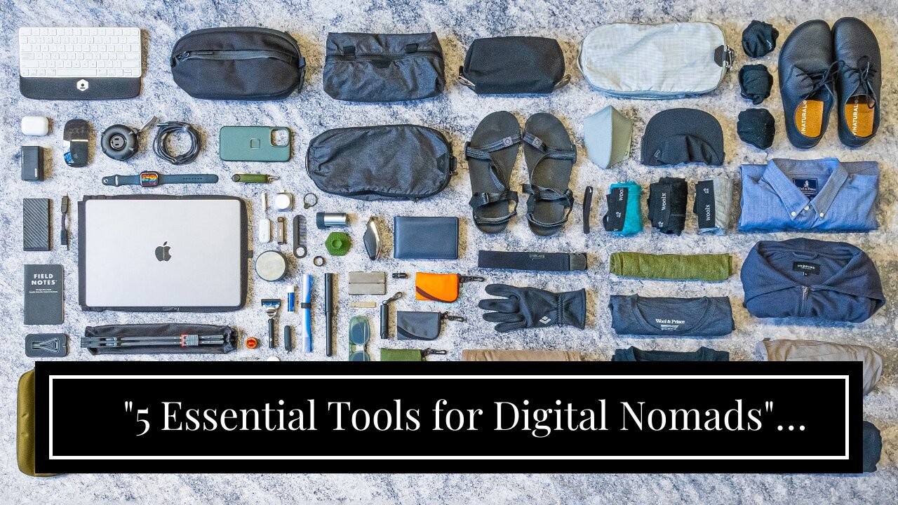 "5 Essential Tools for Digital Nomads" Fundamentals Explained