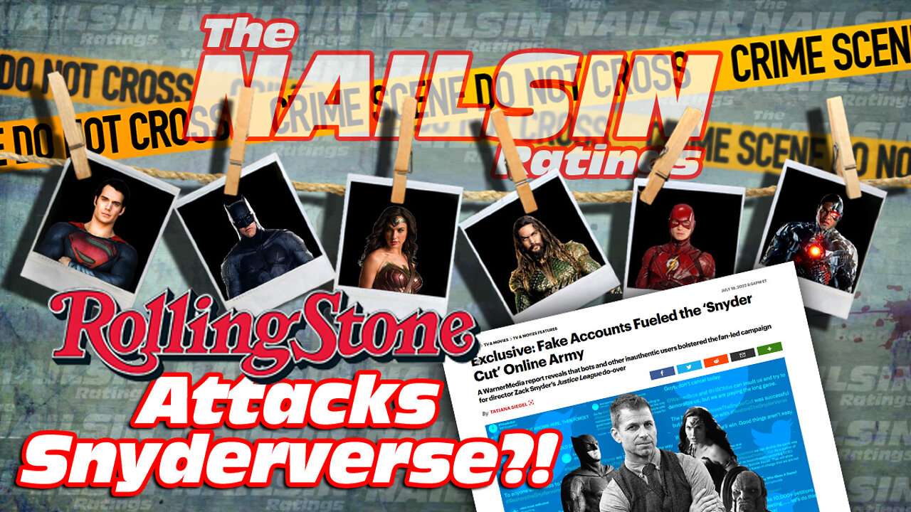 The Nailsin Ratings: Rolling Stone Attacks The Snyderverse?!