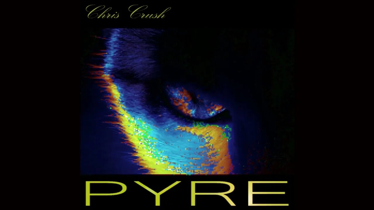 PYRE - Chris Crush feat Amvis and Zodiac