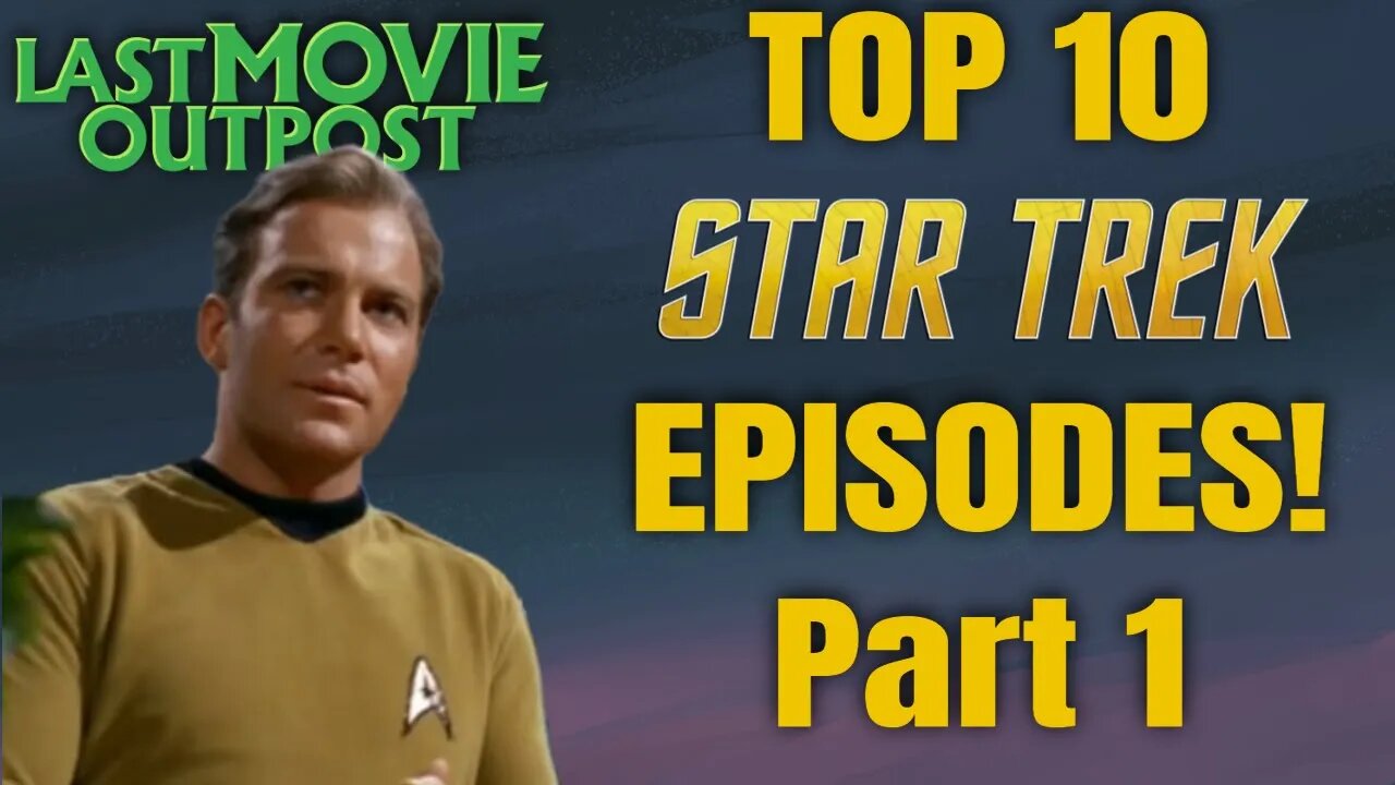 Top 10 Star Trek original series episodes - Part 1