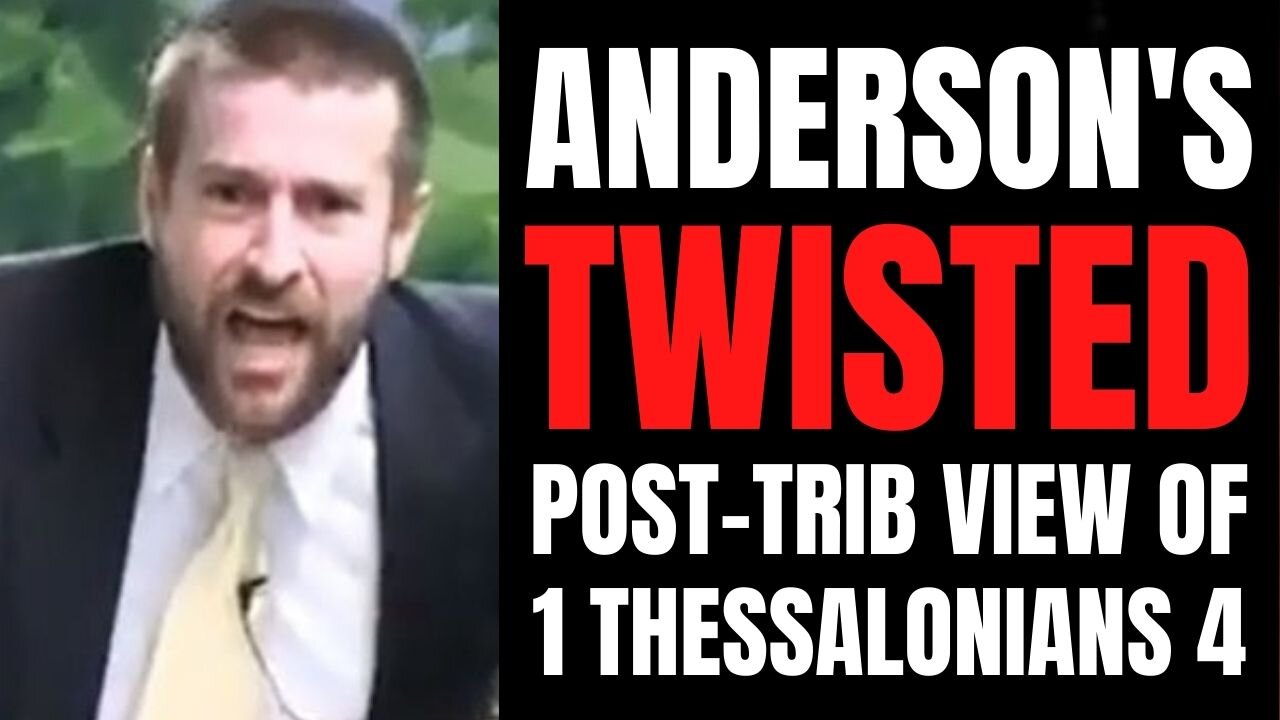 Steven Anderson's Twisted 1 Thessalonians 4-Matthew 24 Comparison Refuted