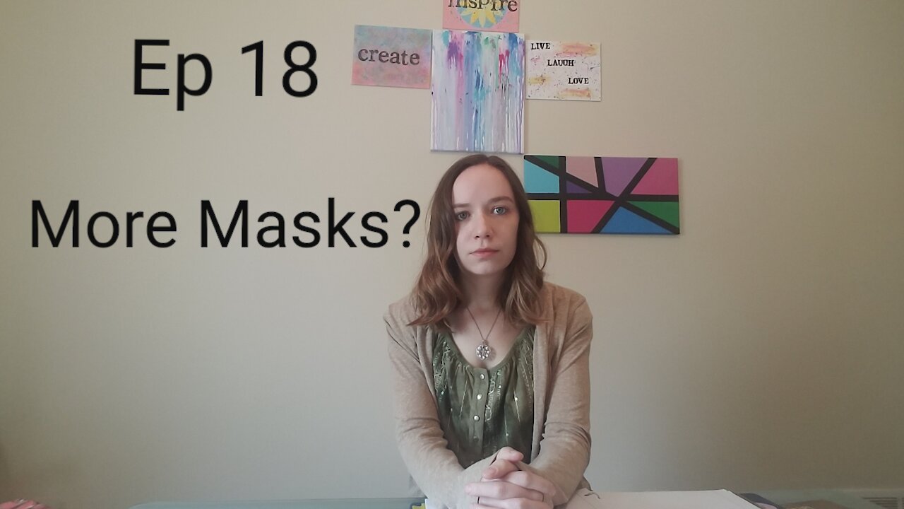 Ep 18 More Masks?