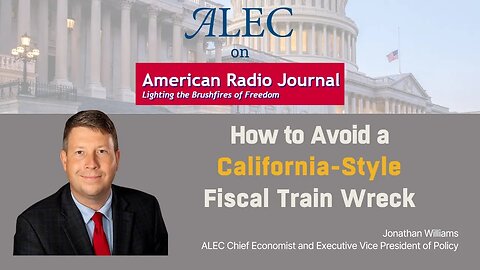 American Radio Journal: How States Can Avoid a California-Style Fiscal Train Wreck