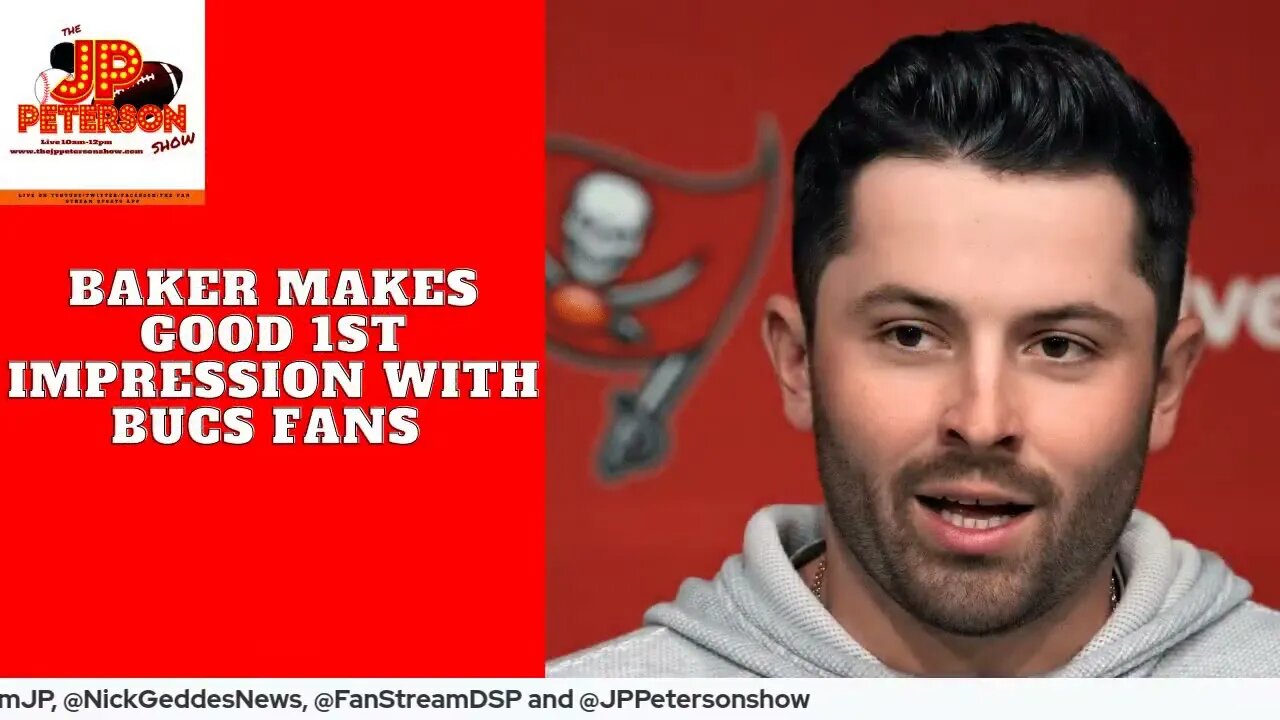 JP Peterson Show 3/21: #BakerMayfield Impressive In First #Bucs Press Conference